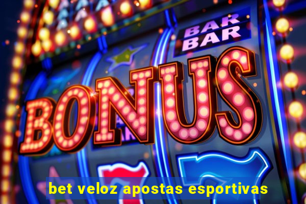 bet veloz apostas esportivas